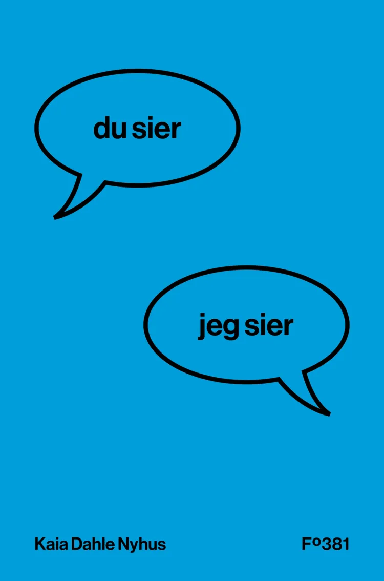 Omslag Du sier, jeg sier av Kaia Dahle Nyhus (Innbundet)