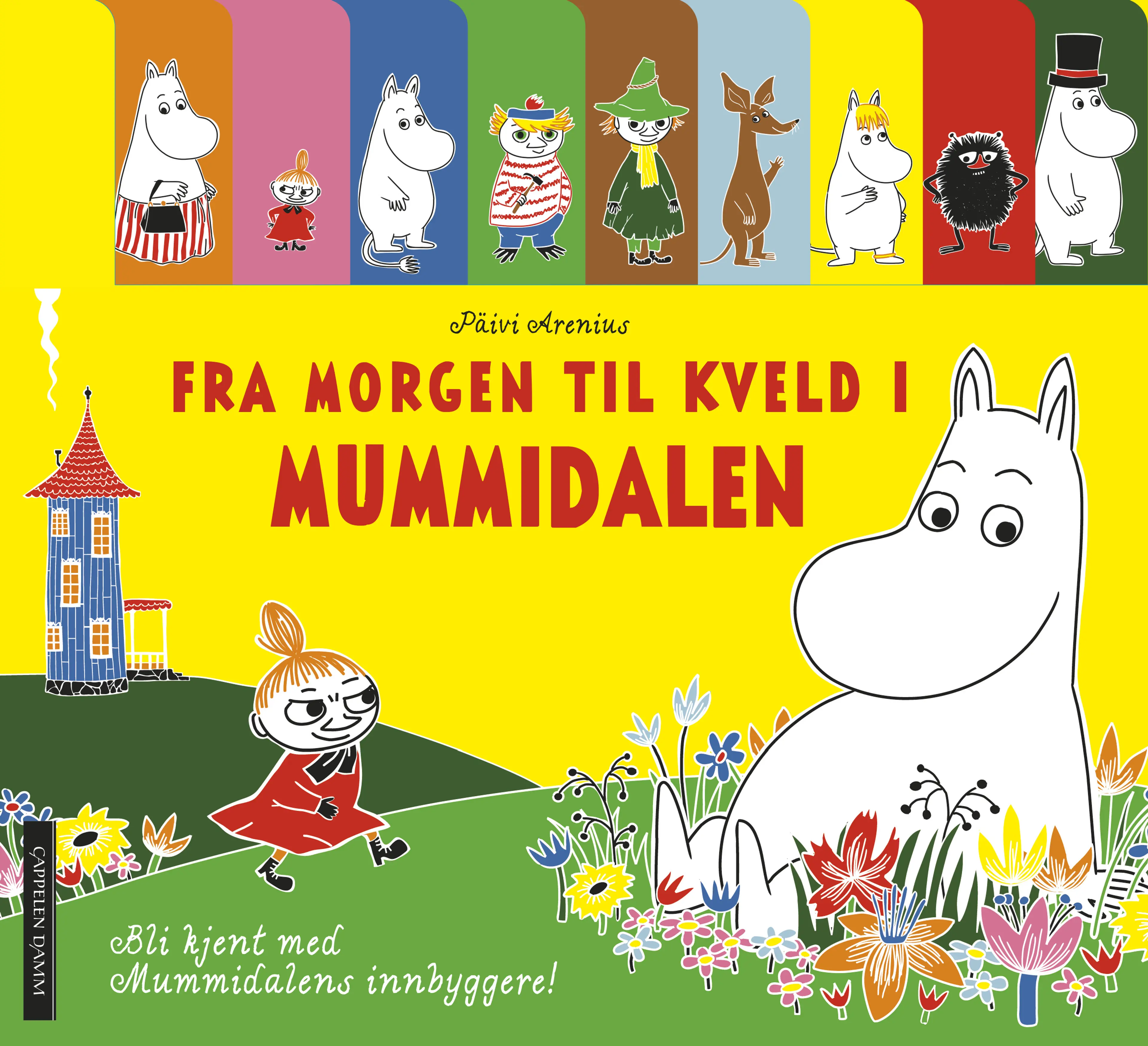 Omslag Mummitrollet - Fra morgen til kveld i Mummidalen av Päivi Arenius (Innbundet)