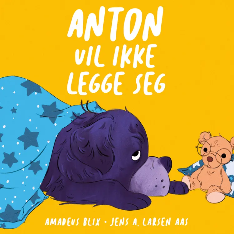 Omslag Anton vil ikke legge seg av Amadeus Blix (Lydbok)