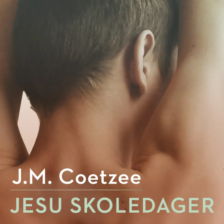 Omslag Jesu skoledager av J.M. Coetzee (Lydbok)
