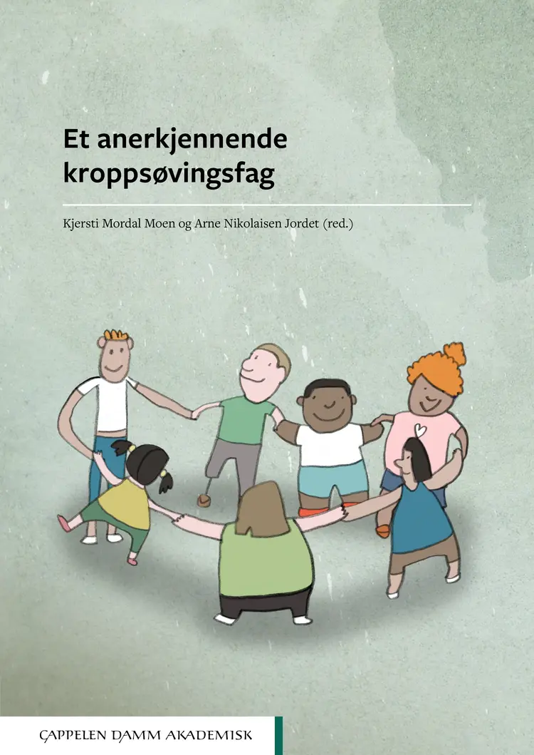 Omslag Et anerkjennende kroppsøvingsfag av Kjersti Mordal Moen og Arne Nikolaisen Jordet (red.) (Heftet)