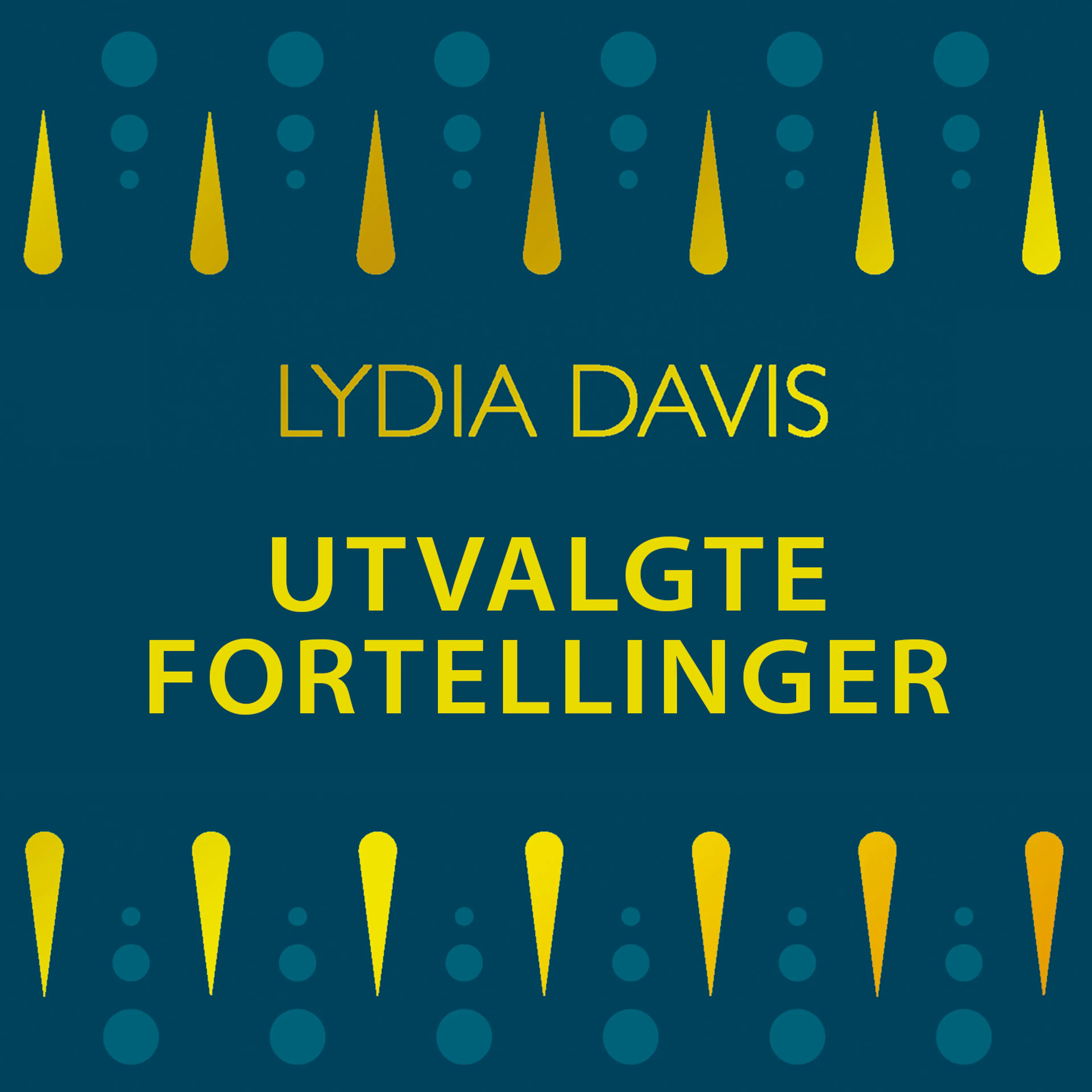 Omslag Utvalgte fortellinger av Lydia Davis (Lydbok)
