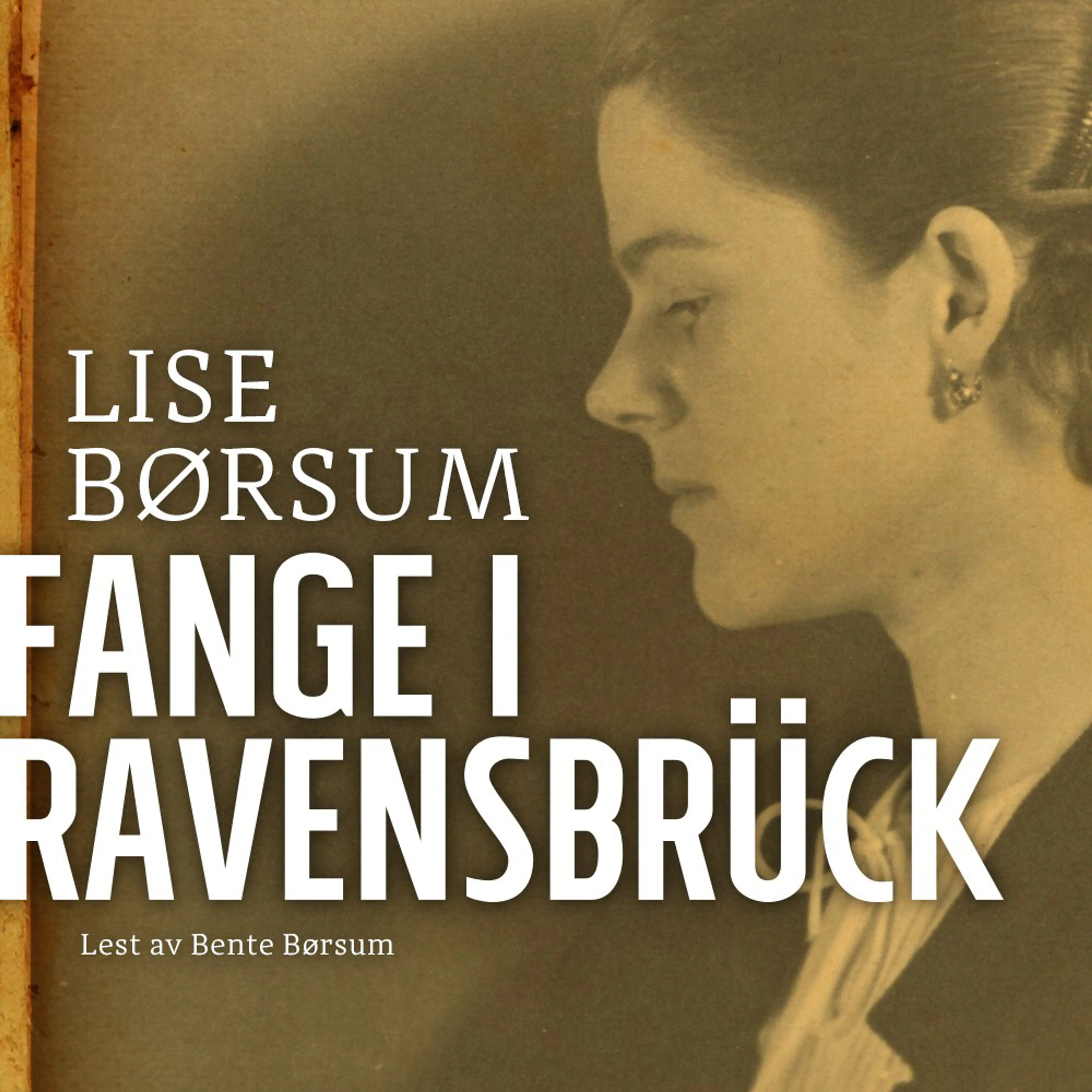 Omslag Fange i Ravensbrück av Lise Børsum (Lydbok)