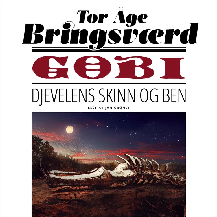 Omslag Gobi: Djevelens skinn og ben av Tor Åge Bringsværd (Lydbok)