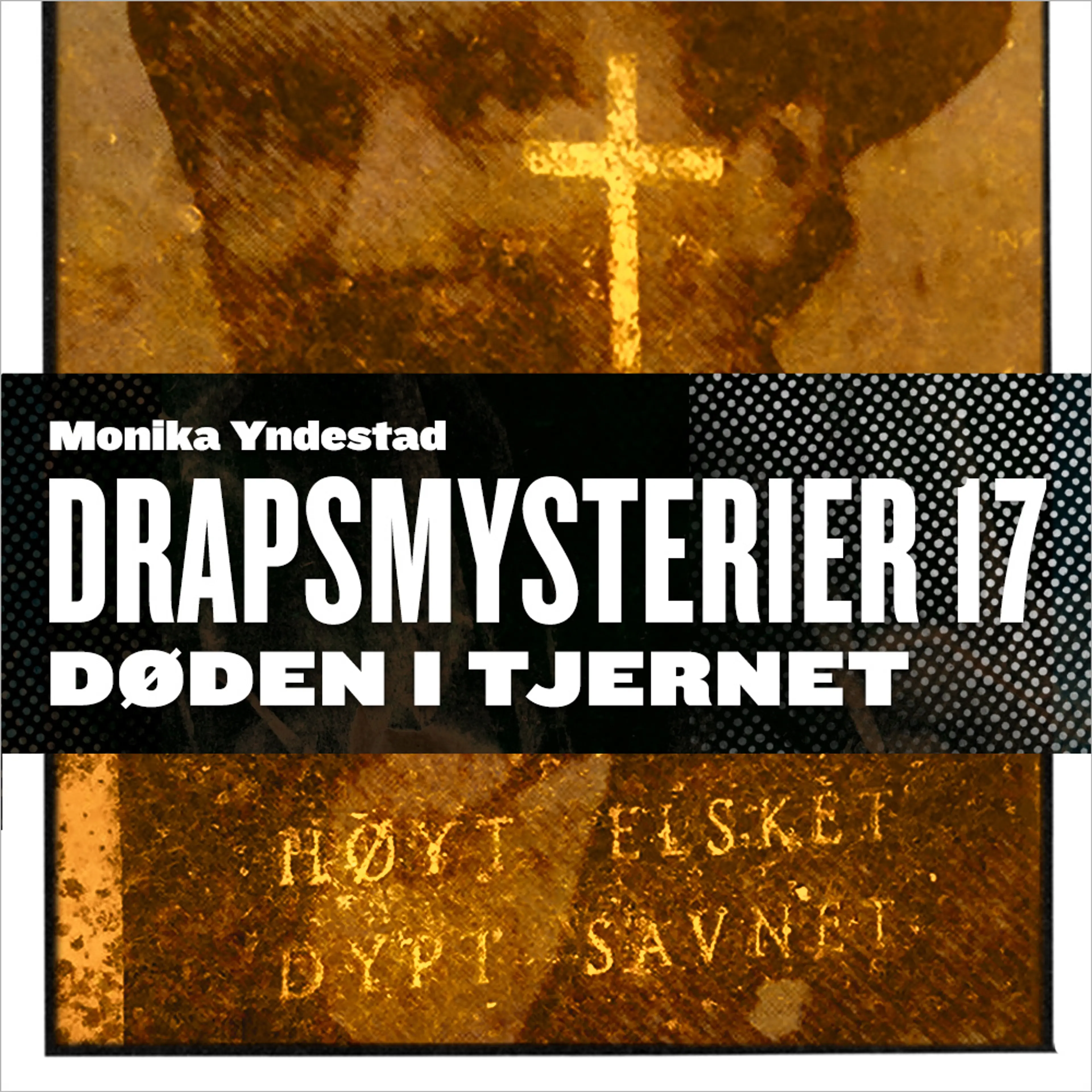 Omslag Døden i tjernet av Monika N. Yndestad (Lydbok)