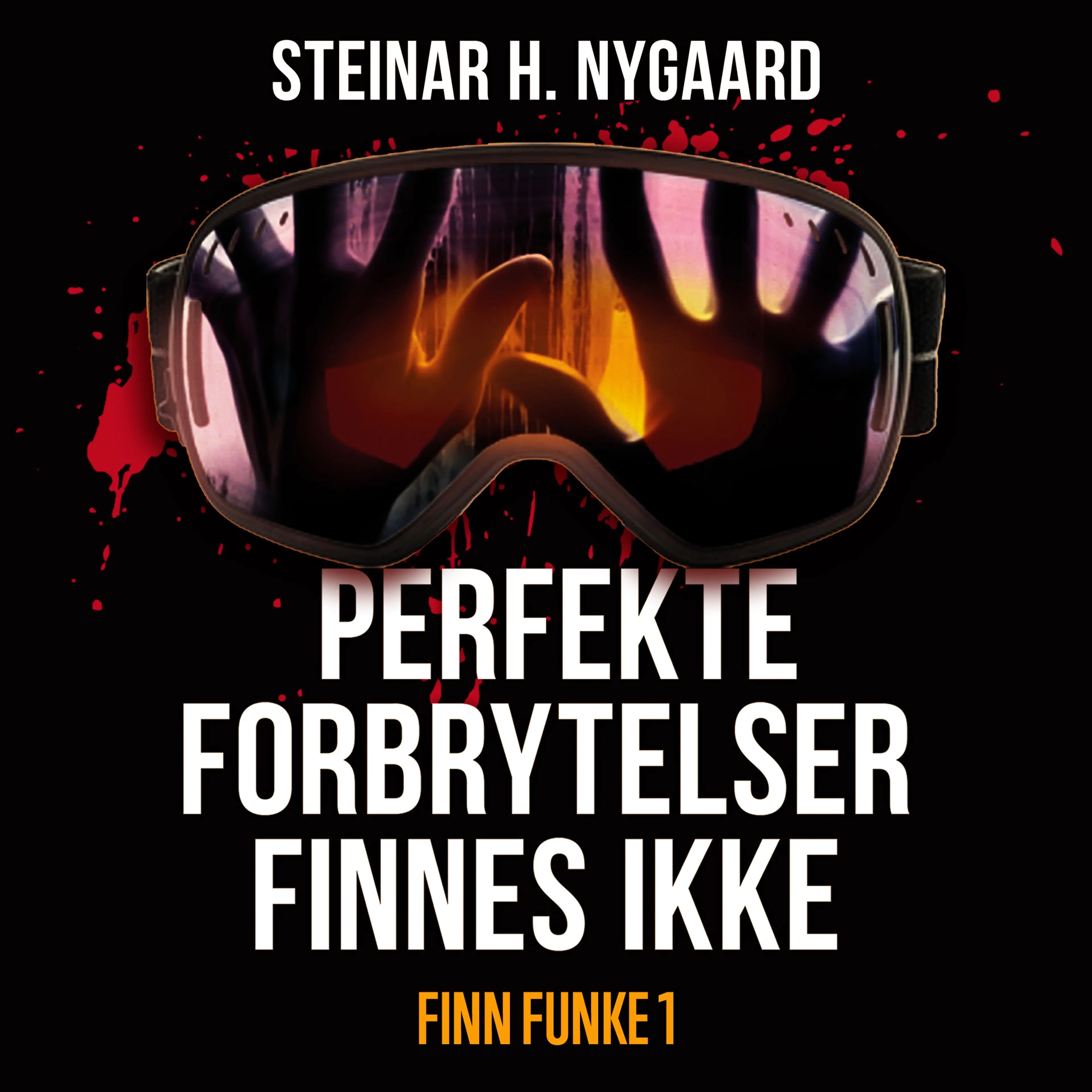 Omslag Perfekte forbrytelser finnes ikke av Steinar H. Nygaard (Lydbok)
