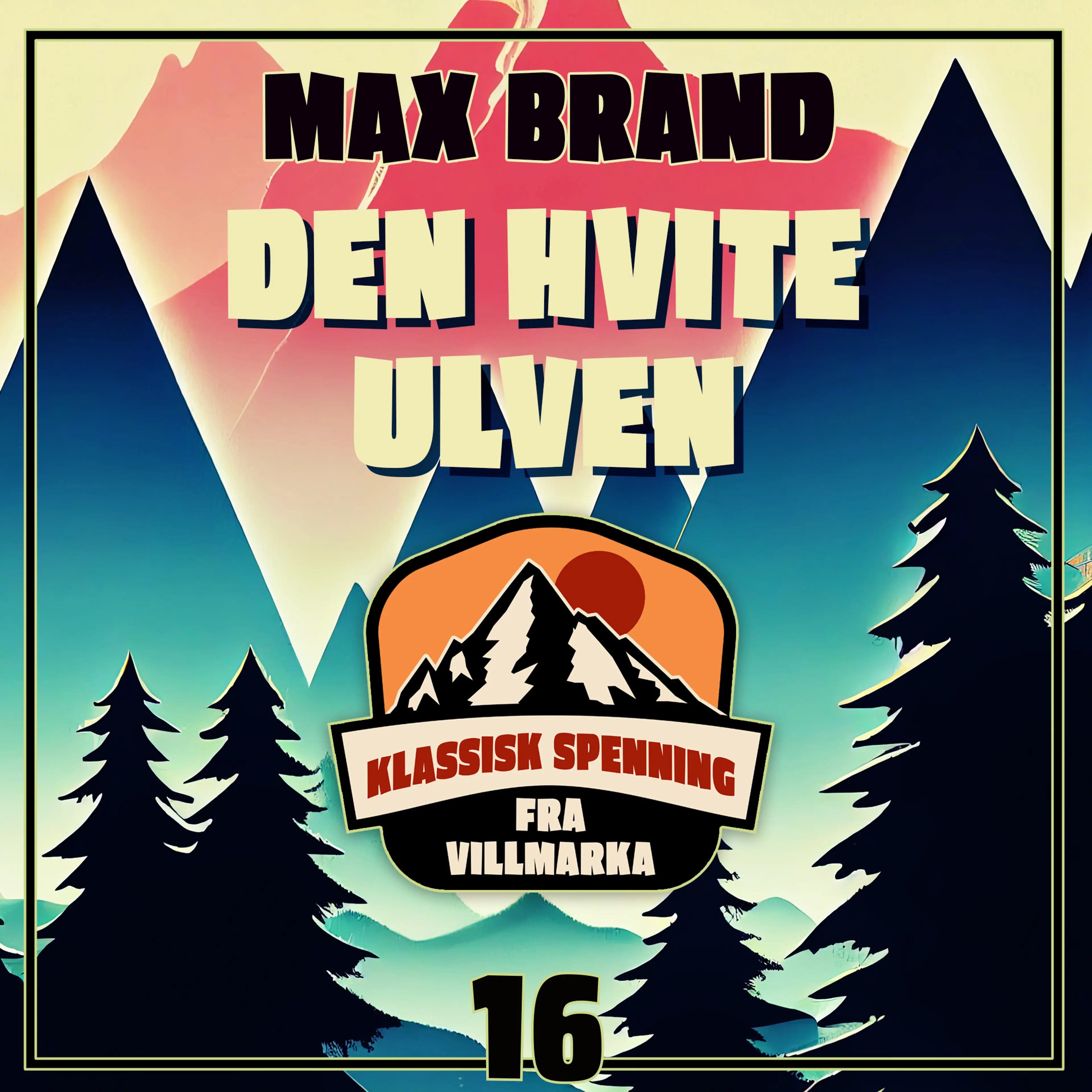 Omslag Den hvite ulven av Max Brand (Lydbok)