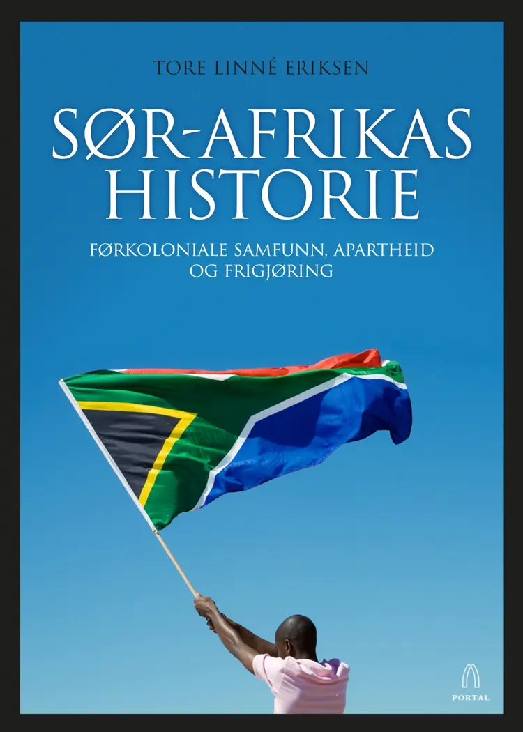 Omslag Sør-Afrikas historie av Tore Linné Eriksen (Innbundet)