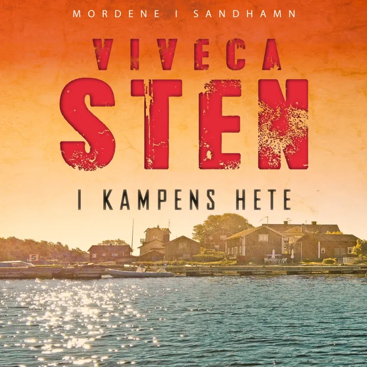 Omslag I kampens hete av Viveca Sten (Lydbok)