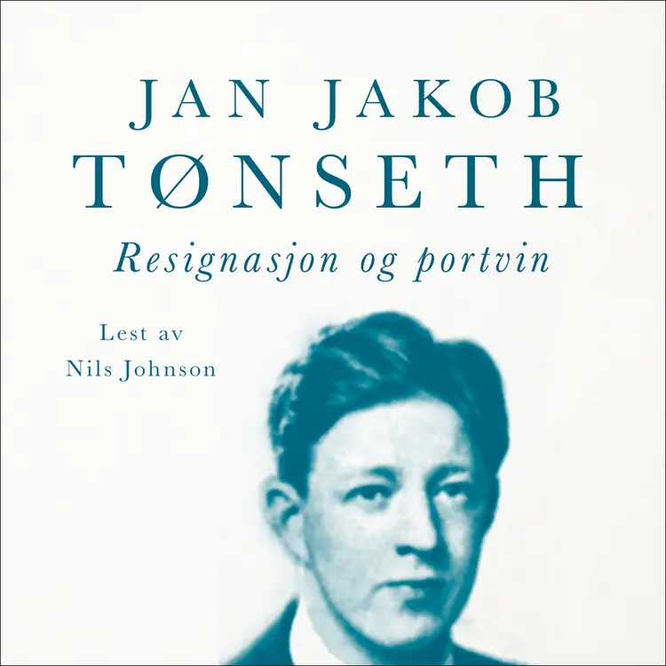 Omslag Resignasjon og portvin av Jan Jakob Tønseth (Lydbok)