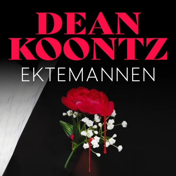 Omslag Ektemannen av Dean Koontz (Lydbok)
