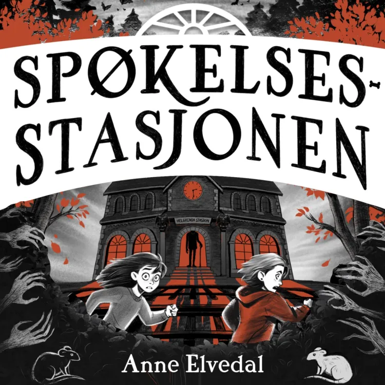 Omslag Spøkelsesstasjonen av Anne Elvedal (Lydbok)