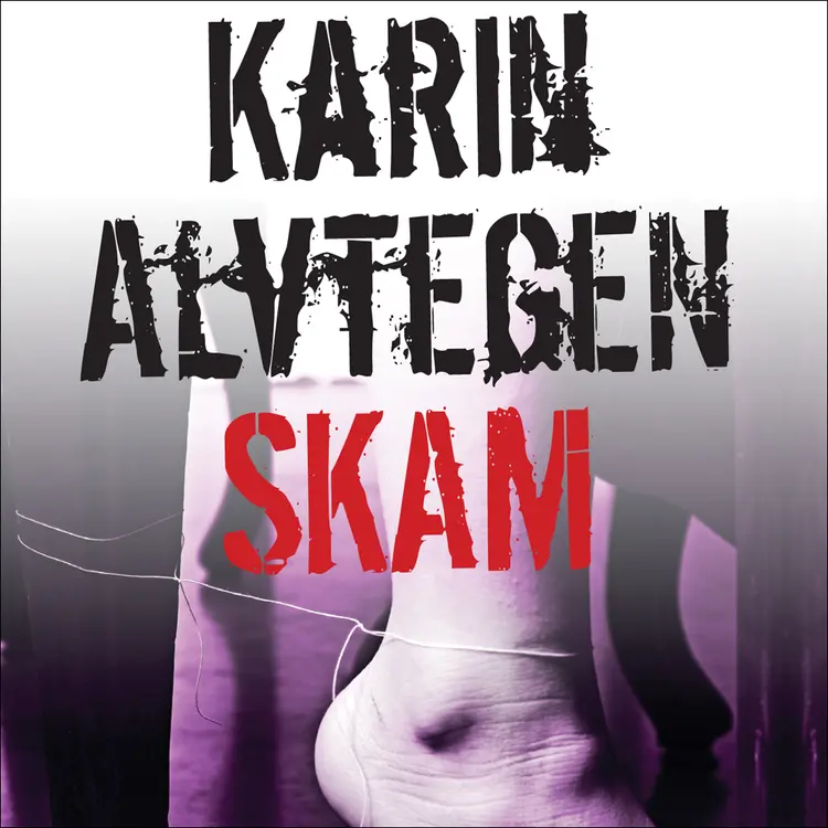 Omslag Skam av Karin Alvtegen (Lydbok)