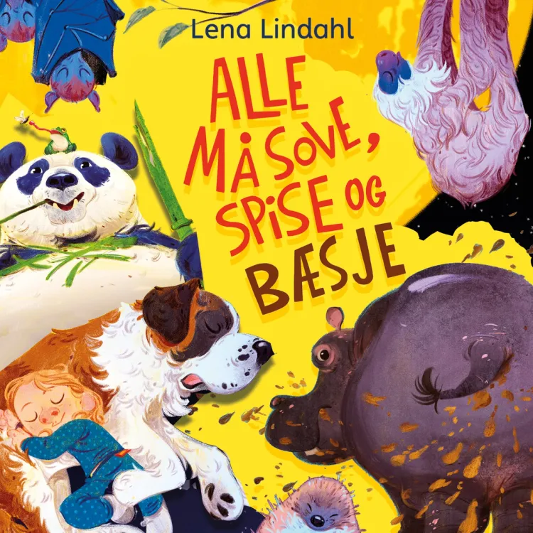 Omslag Alle må sove, spise og bæsje av Lena Lindahl (Lydbok)