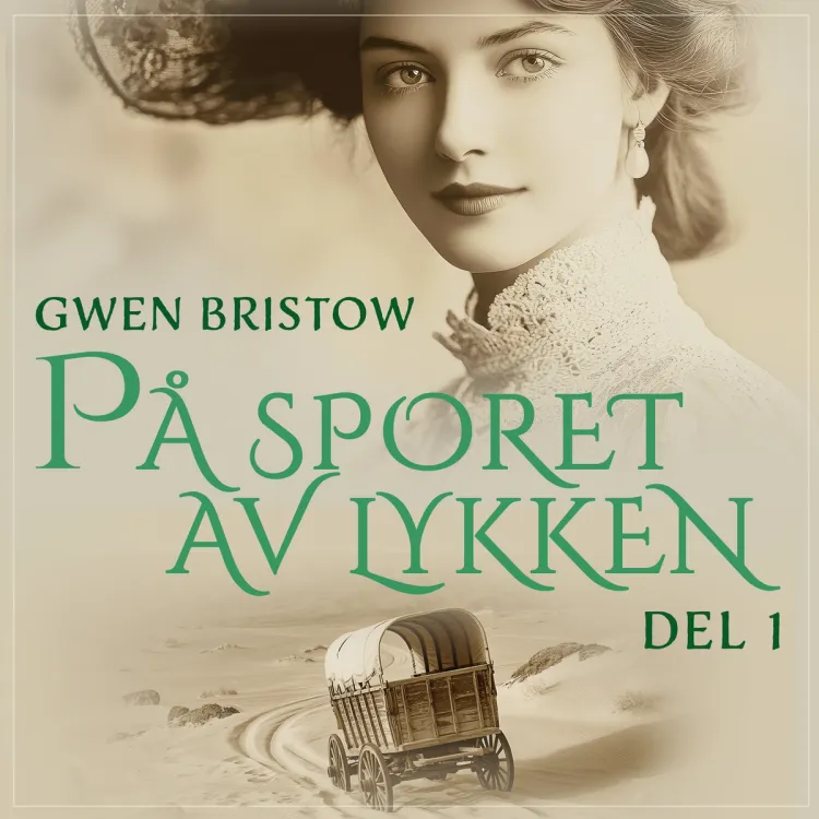 Omslag På sporet av lykken 1 av Gwen Bristow (Lydbok)