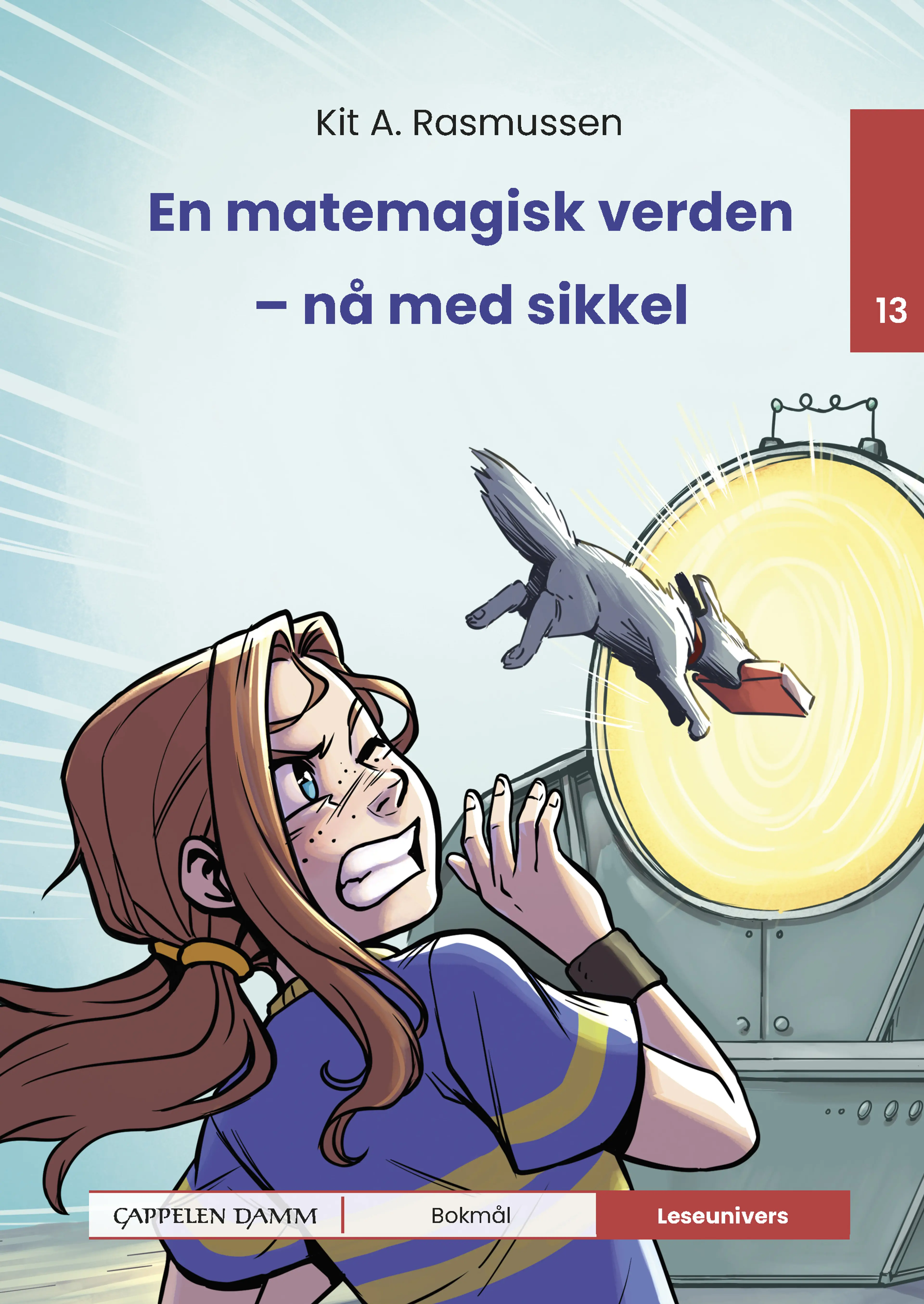 Omslag Leseunivers 13: En matemagisk verden - nå med sikkel av Kit A. Rasmussen (Innbundet)