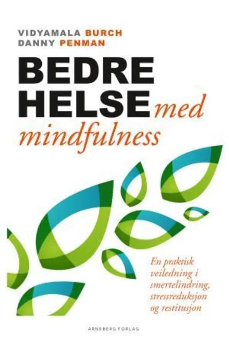 Omslag Bedre helse med mindfulness av Vidyamala Burch og Danny Penman (Heftet)