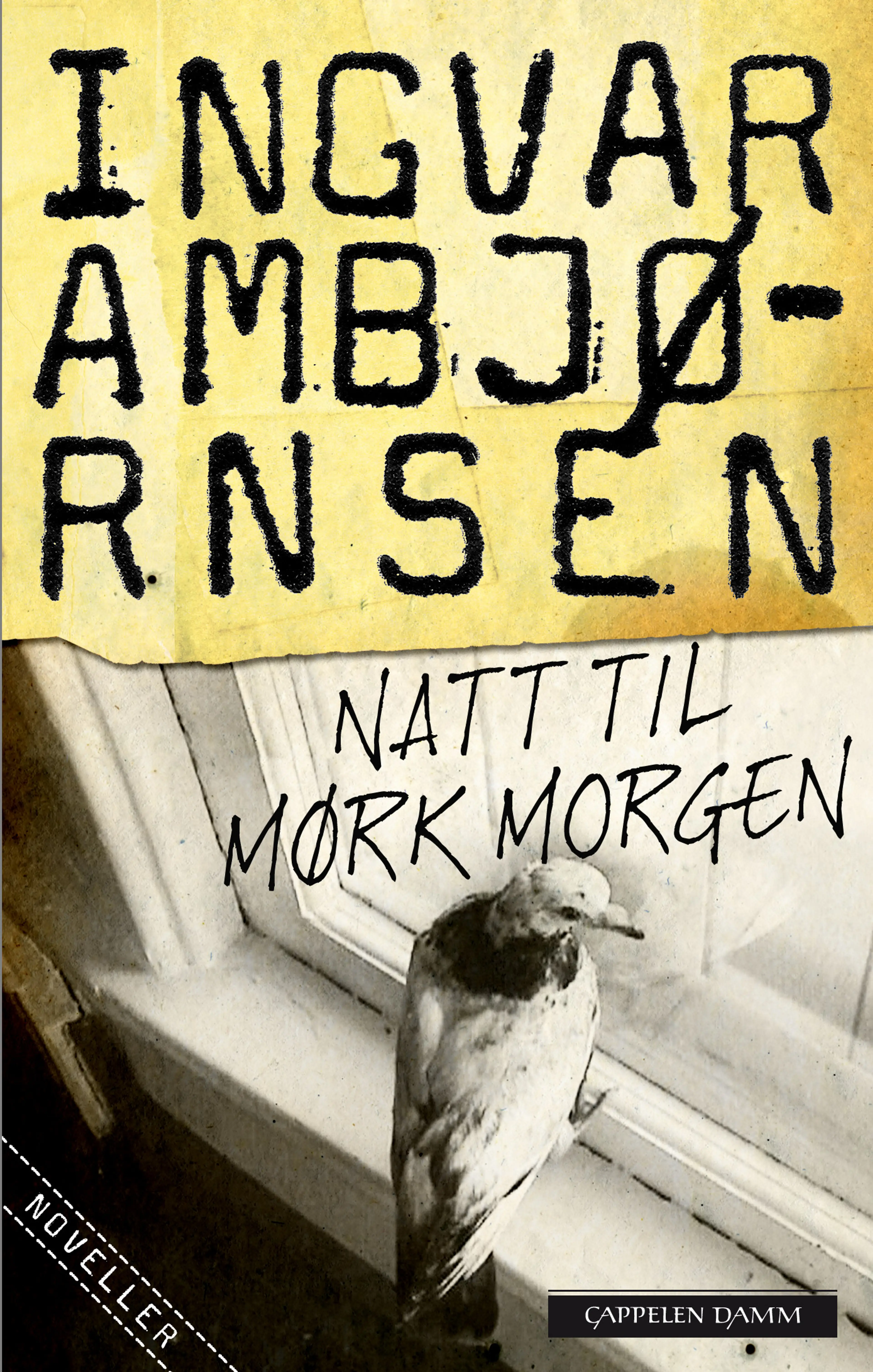Omslag Natt til mørk morgen av Ingvar Ambjørnsen (Heftet)