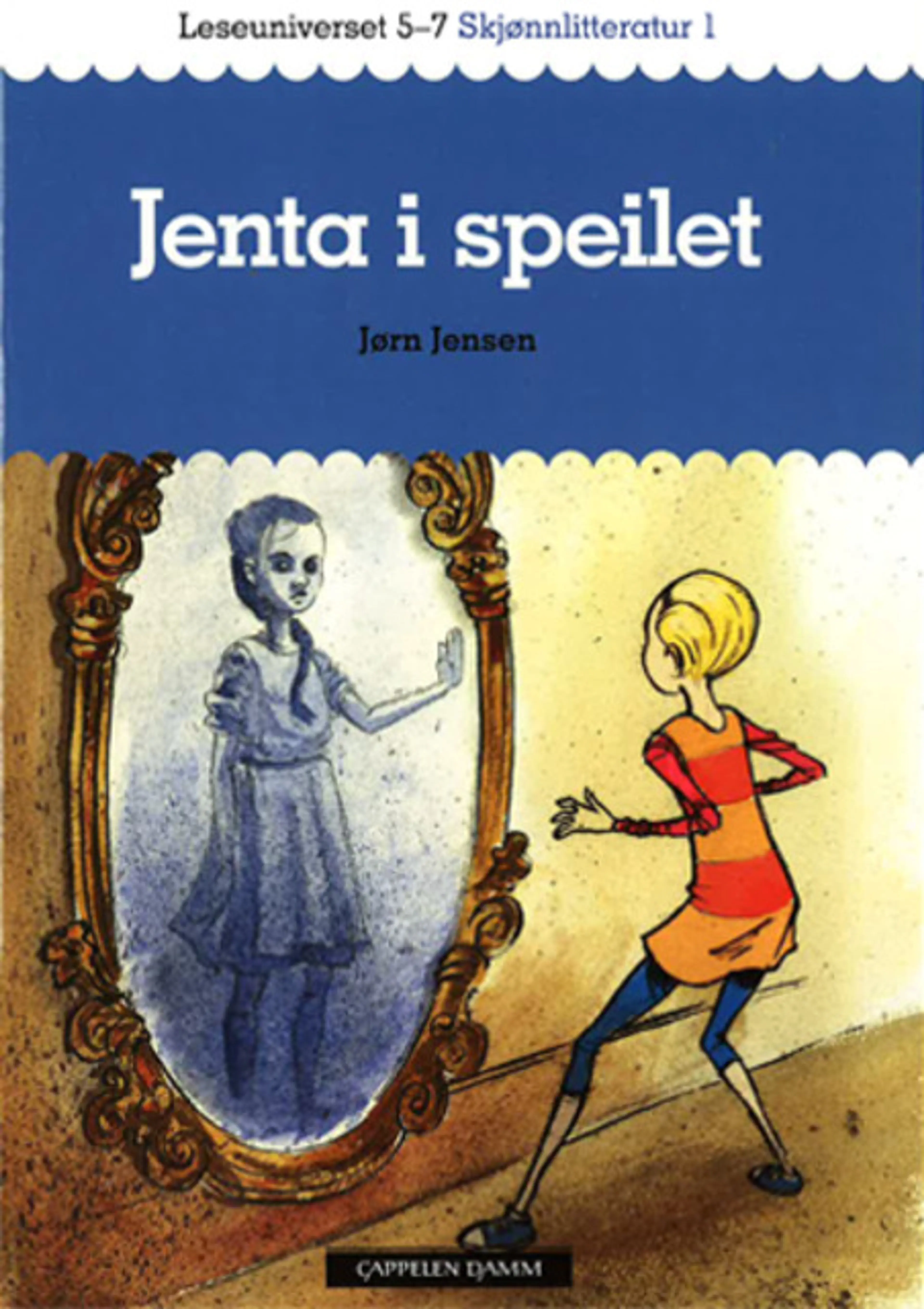 Omslag Leseuniverset 5-7 Skjønnlitteratur 1: Jenta i speilet av Jørn Jensen (Heftet)