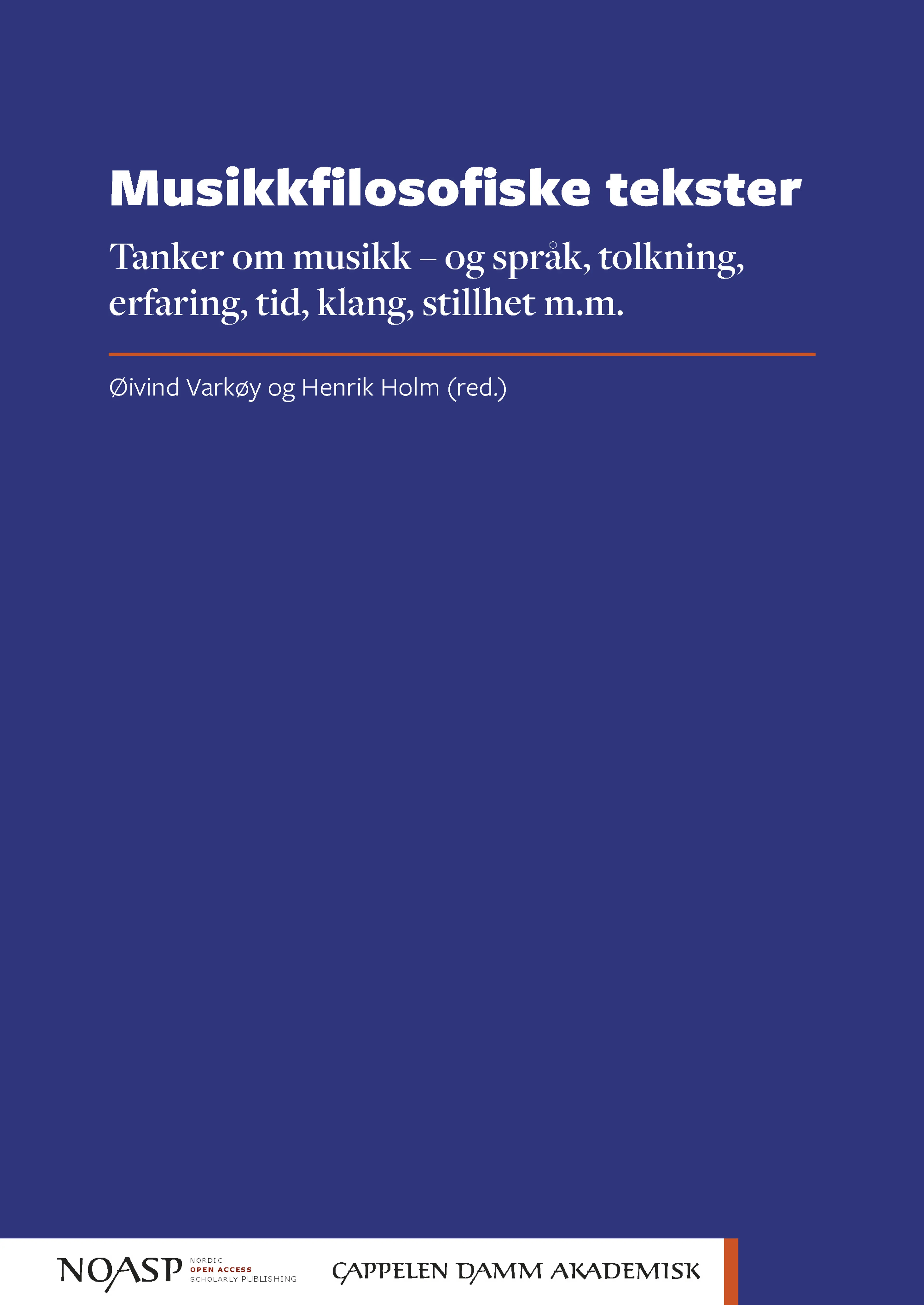 Omslag Musikkfilosofiske tekster av Øivind Varkøy og Henrik Holm (red.) (Heftet)