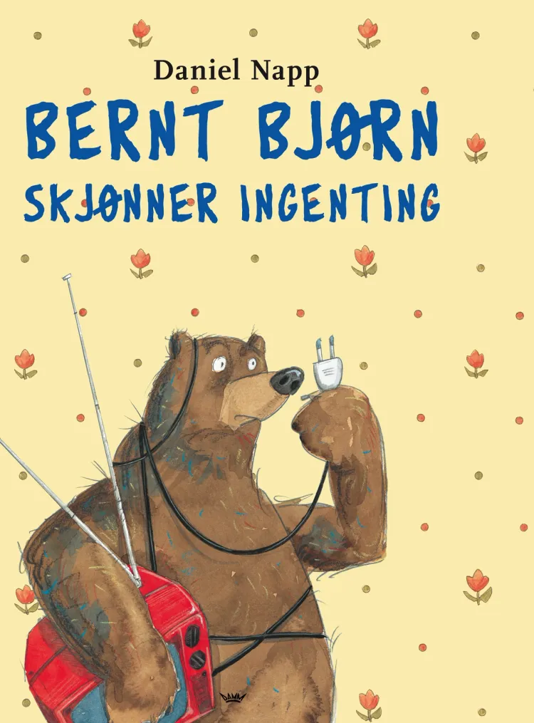 Omslag Bernt Bjørn skjønner ingenting av Daniel Napp (Innbundet)