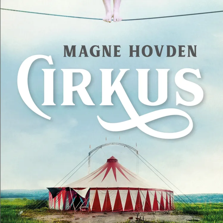 Omslag Cirkus av Magne Hovden (Lydbok)