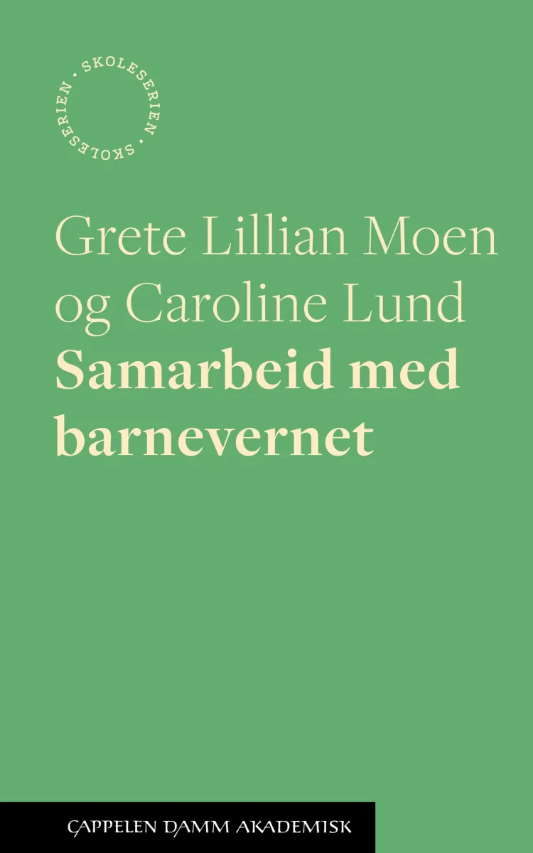 Omslag Samarbeid med barnevernet av Grete Lillian Moen og Caroline Lund (Heftet)