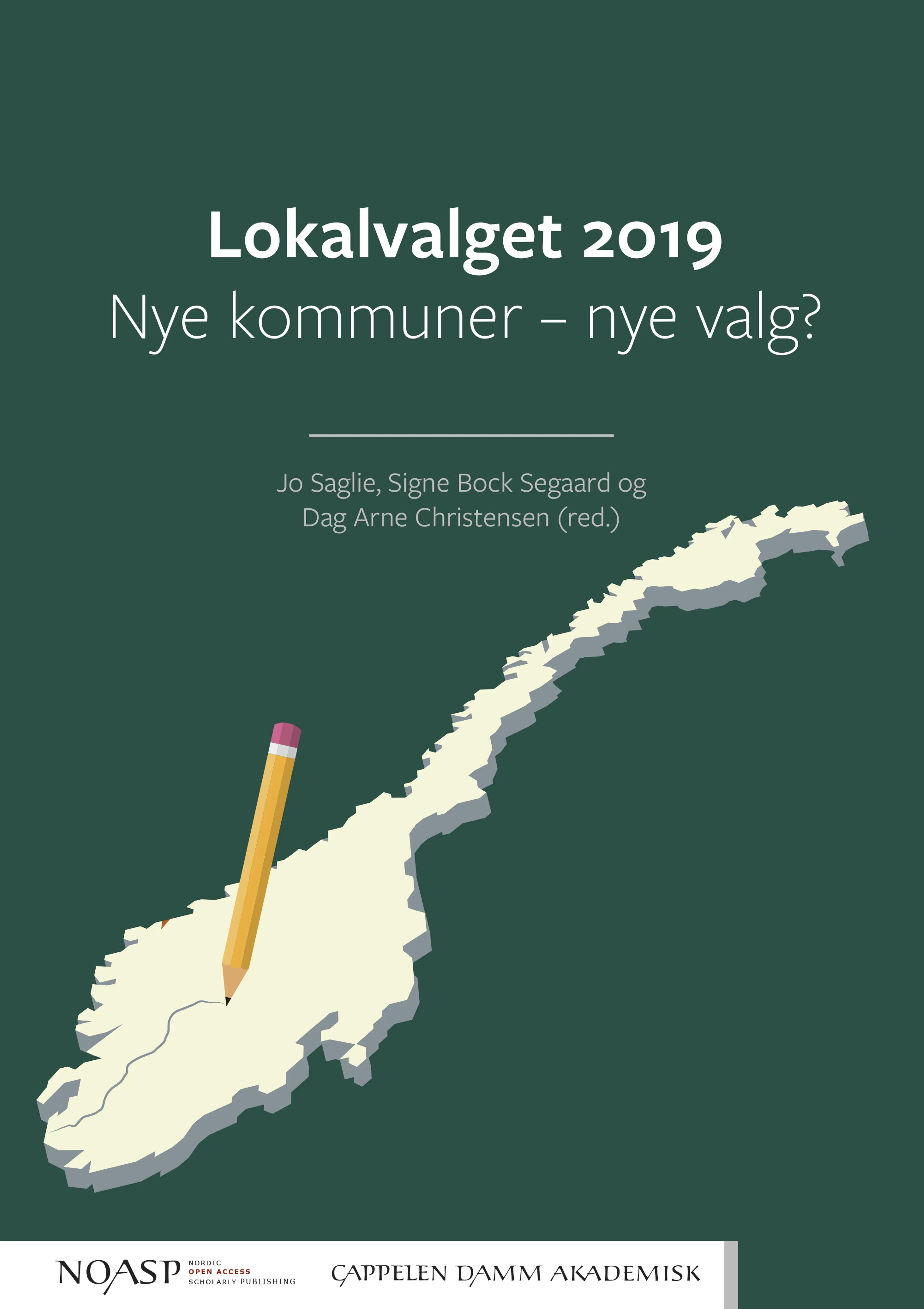 Omslag Lokalvalget 2019 av Jo Saglie, Signe Bock Segaard og Dag Arne Christensen (red.) (Heftet)