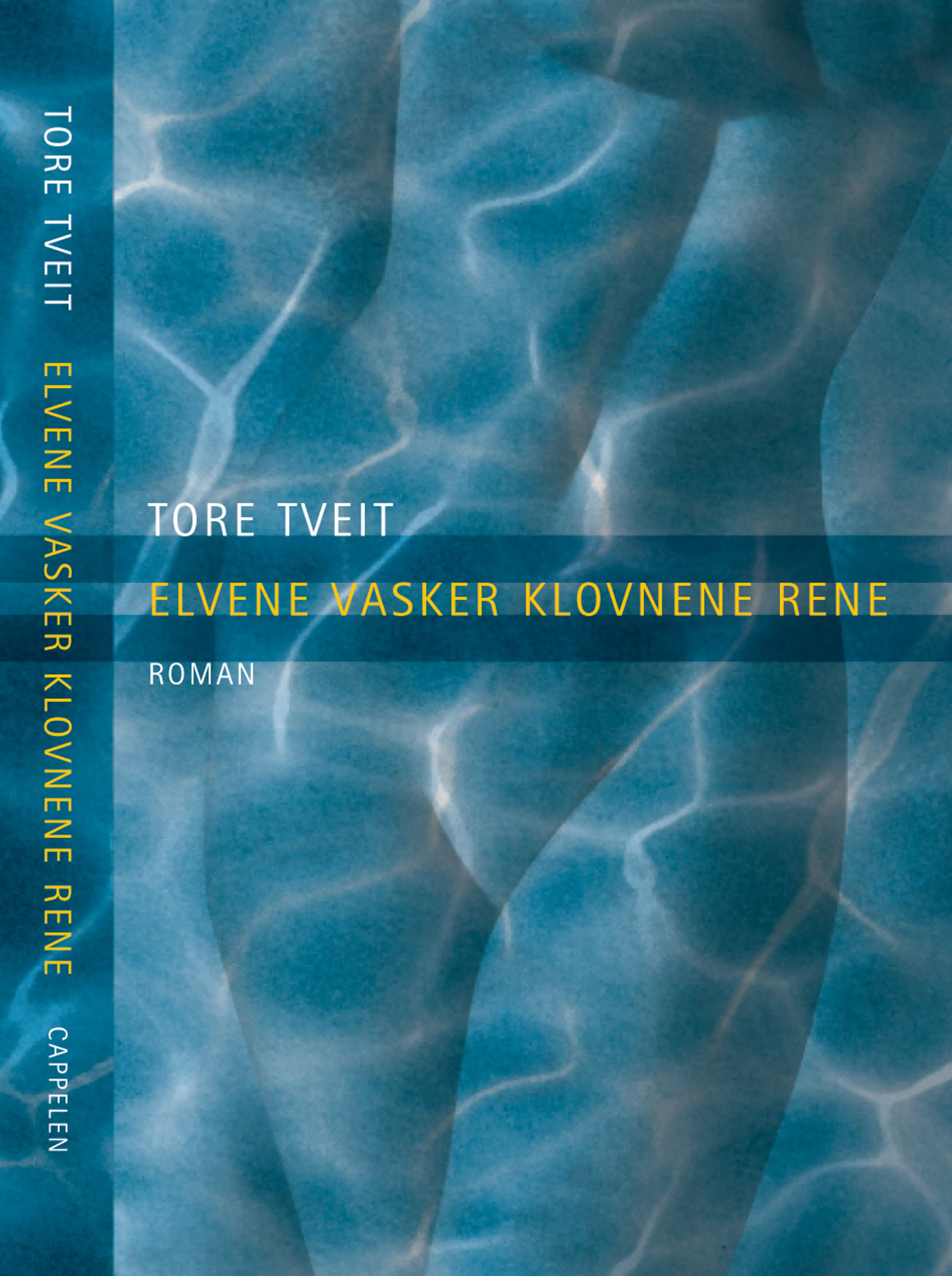 Omslag Elvene vasker klovnene rene av Tore Tveit (Innbundet)