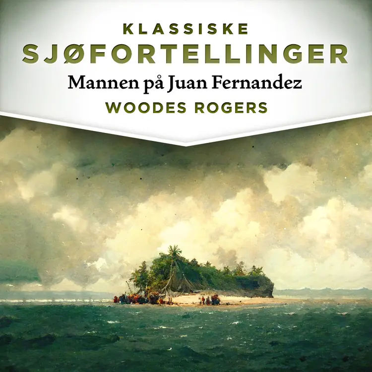 Omslag Mannen på Juan Fernandez av Woodes Rogers (Lydbok)