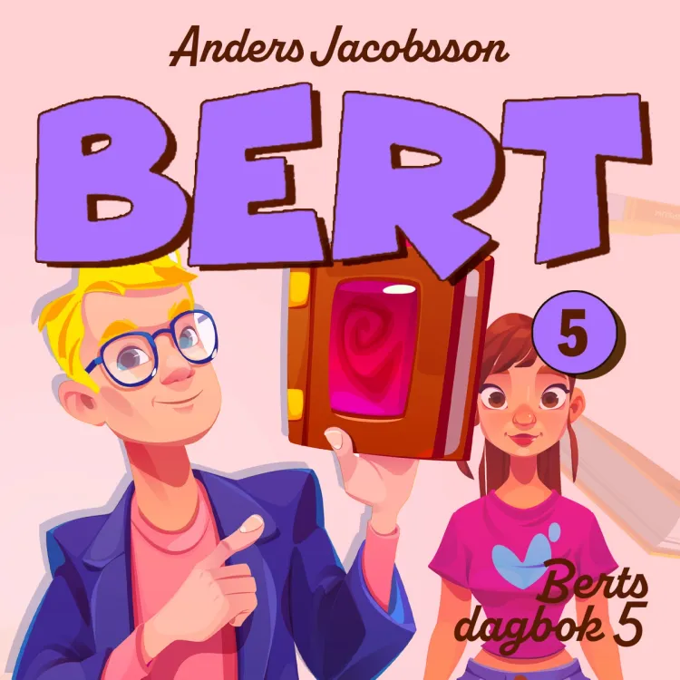 Omslag Berts dagbok 5 av Anders Jacobsson og Sören Olsson (Lydbok)