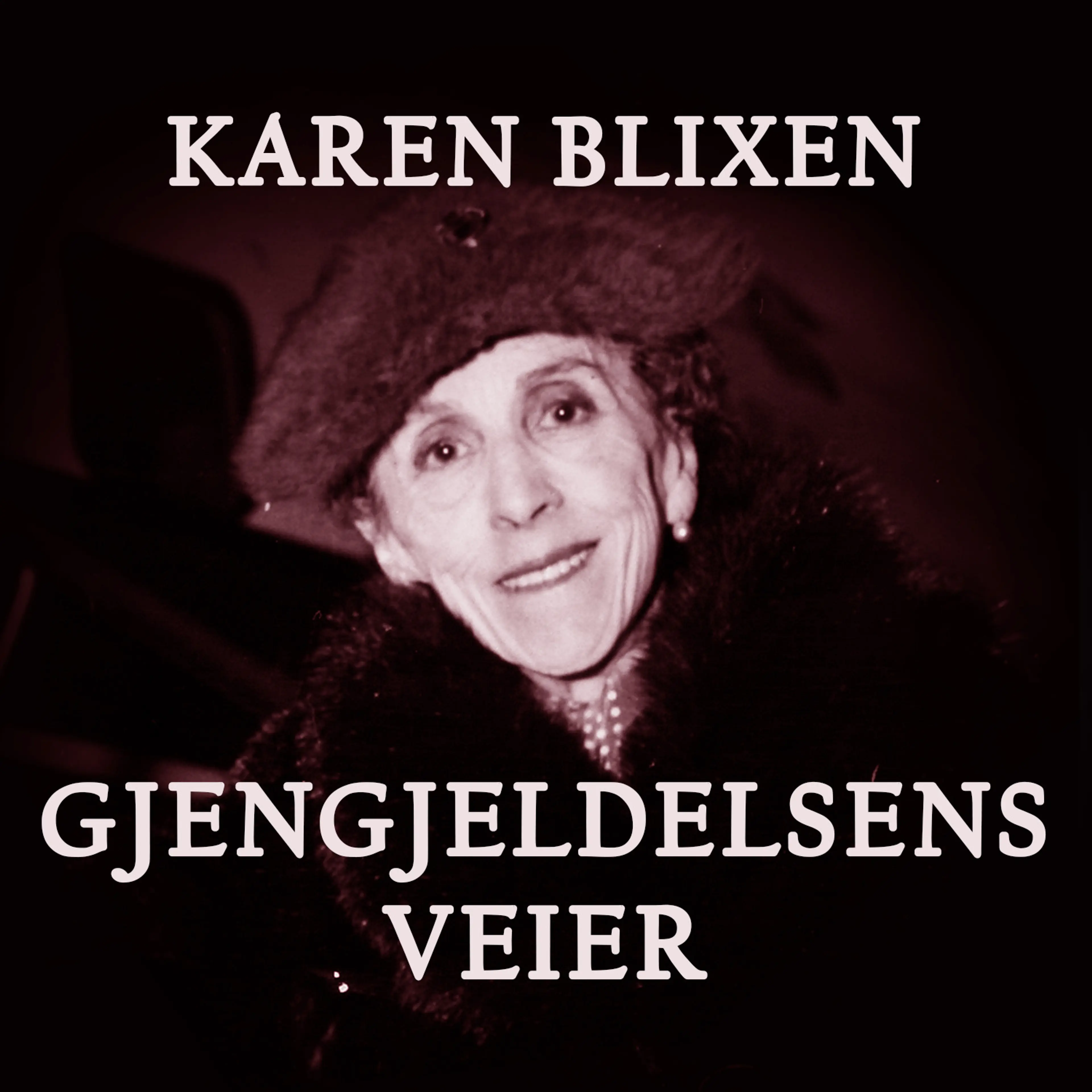 Omslag Gjengjeldelsens veier av Karen Blixen (Lydbok)