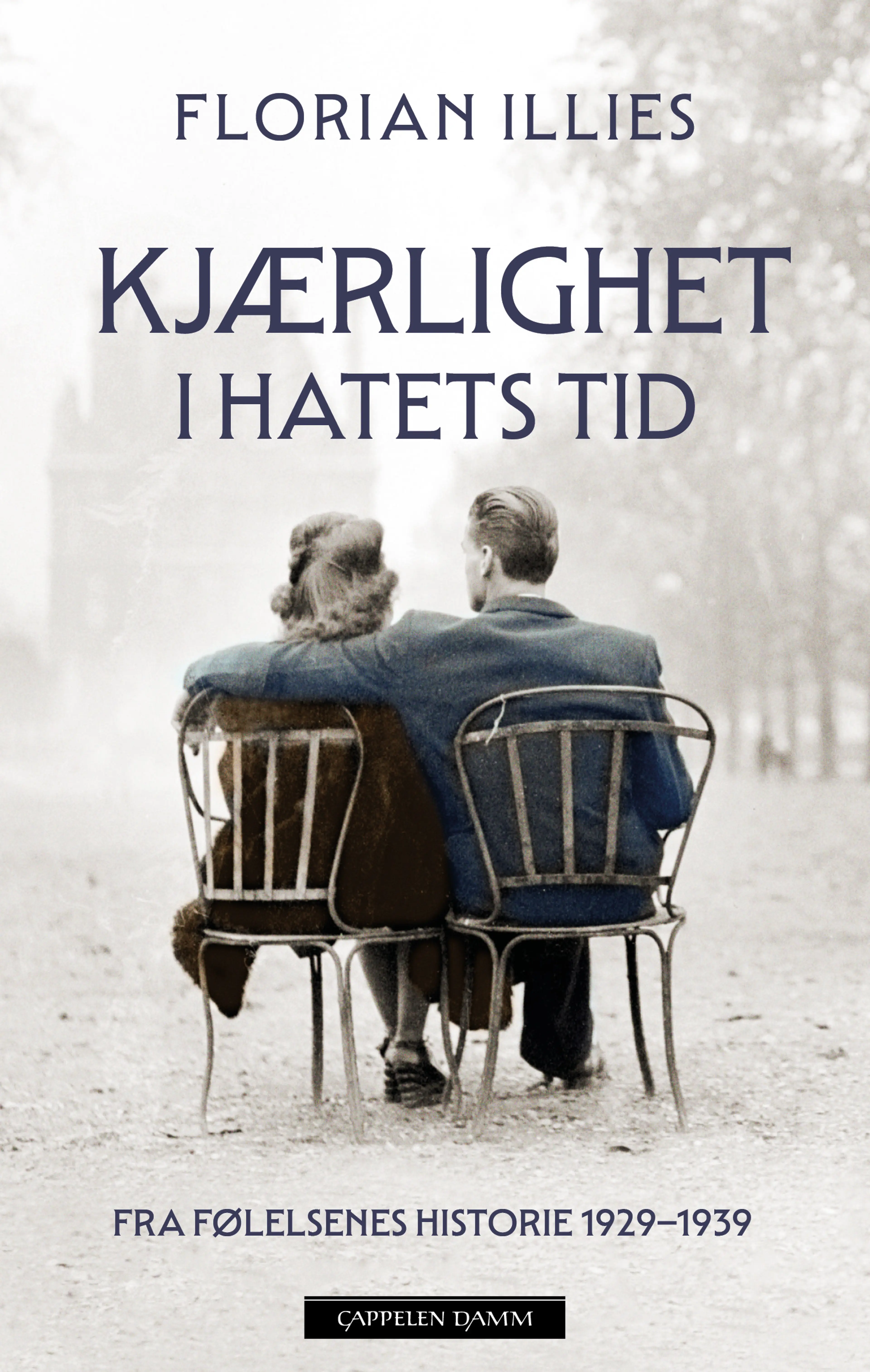 Omslag Kjærlighet i hatets tid av Florian Illies (Heftet)