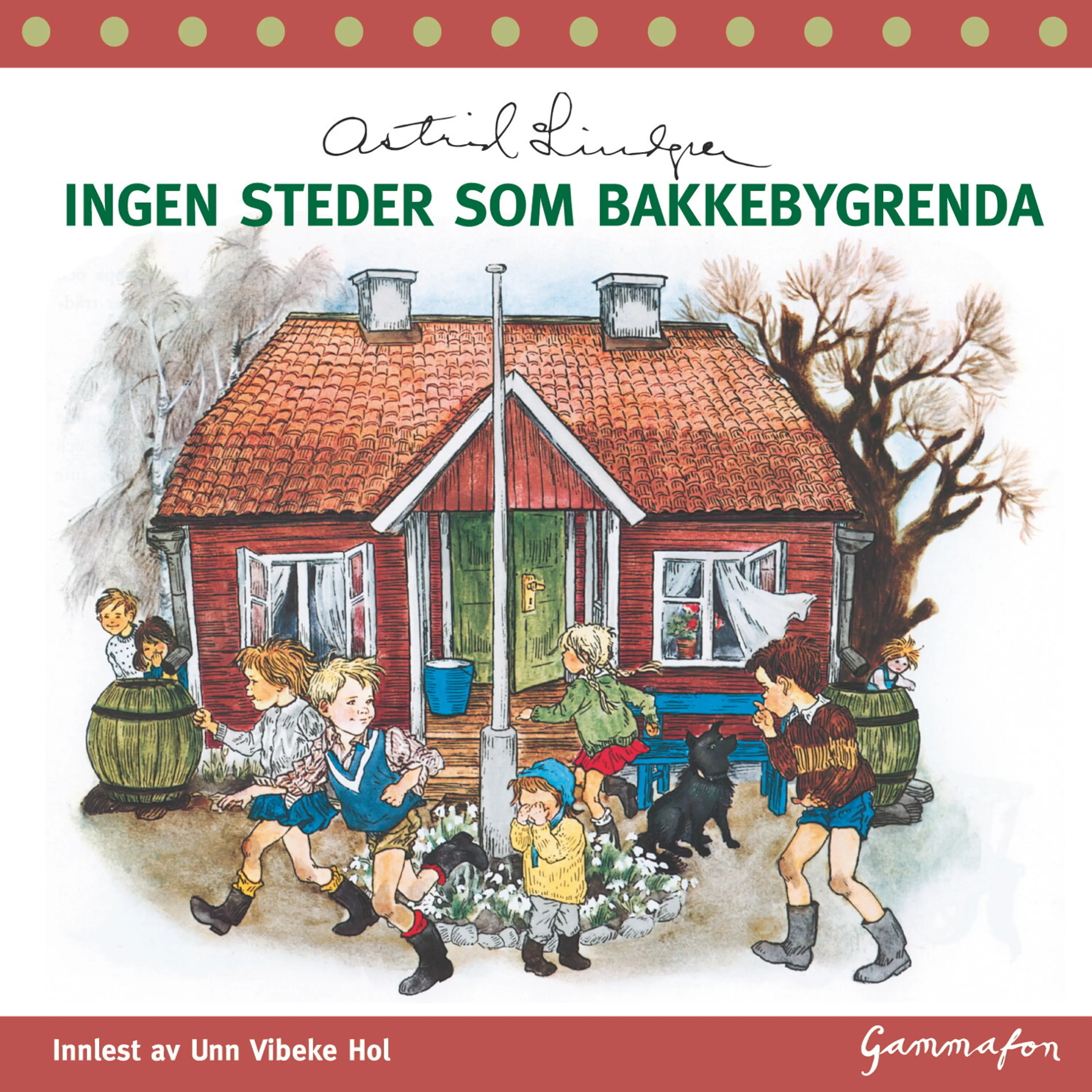 Omslag Ingen steder som Bakkebygrenda av Astrid Lindgren (Lydbok)