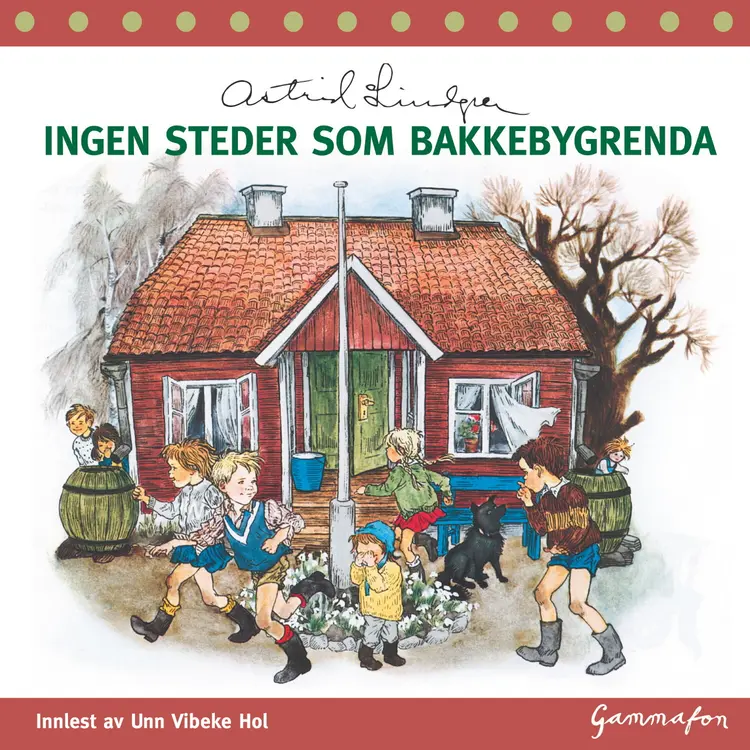 Omslag Ingen steder som Bakkebygrenda av Astrid Lindgren (Lydbok)