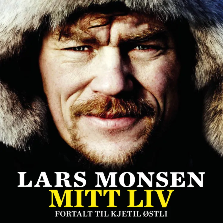 Omslag Lars Monsen - Mitt liv av Lars Monsen og Kjetil Stensvik Østli (Lydbok)