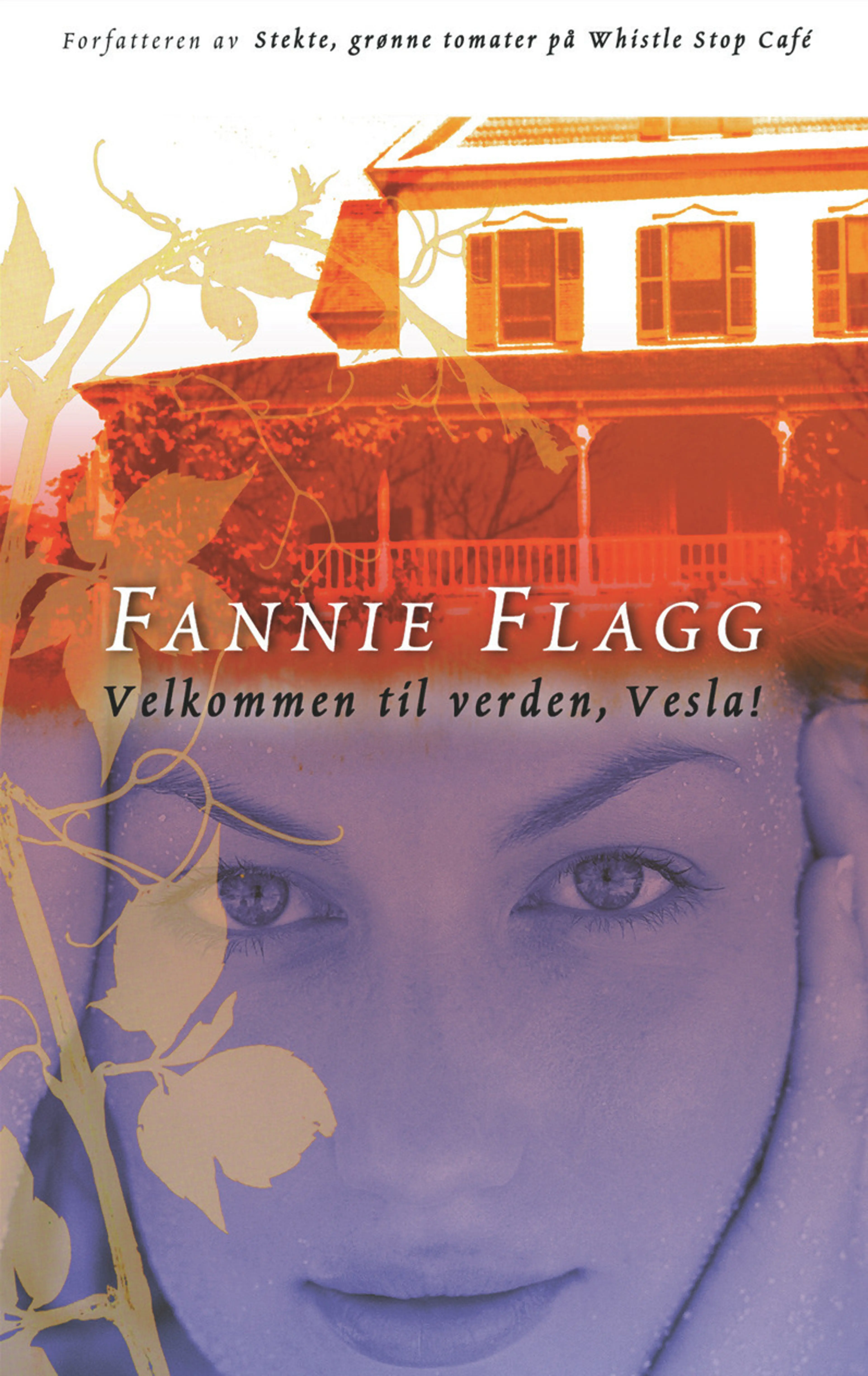 Omslag Velkommen til verden, vesla av Fannie Flagg (Innbundet)