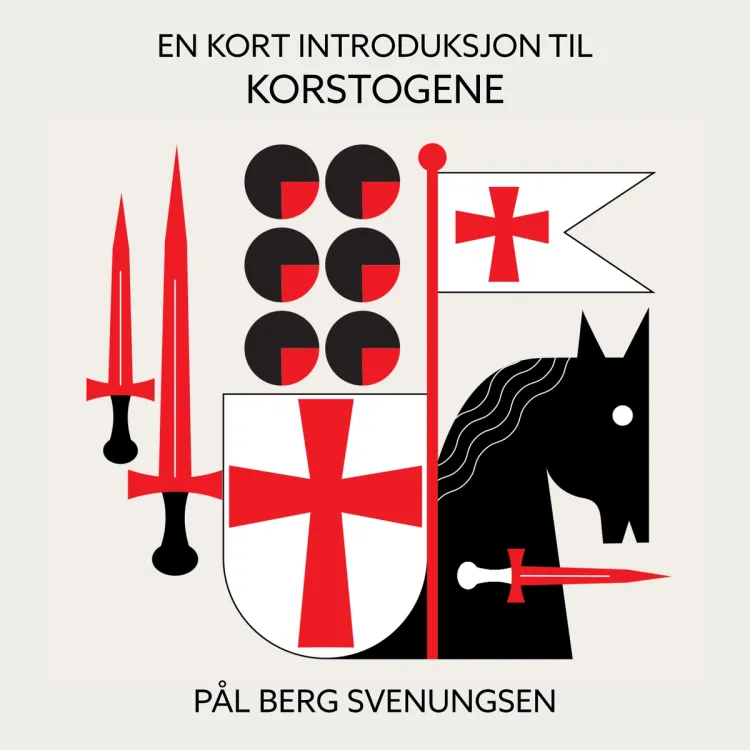 Omslag En kort introduksjon til korstogene av Pål Berg Svenungsen (Lydbok)