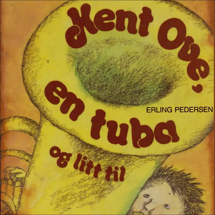 Omslag Kent Ove, en tuba og litt til av Erling Pedersen (Lydbok)