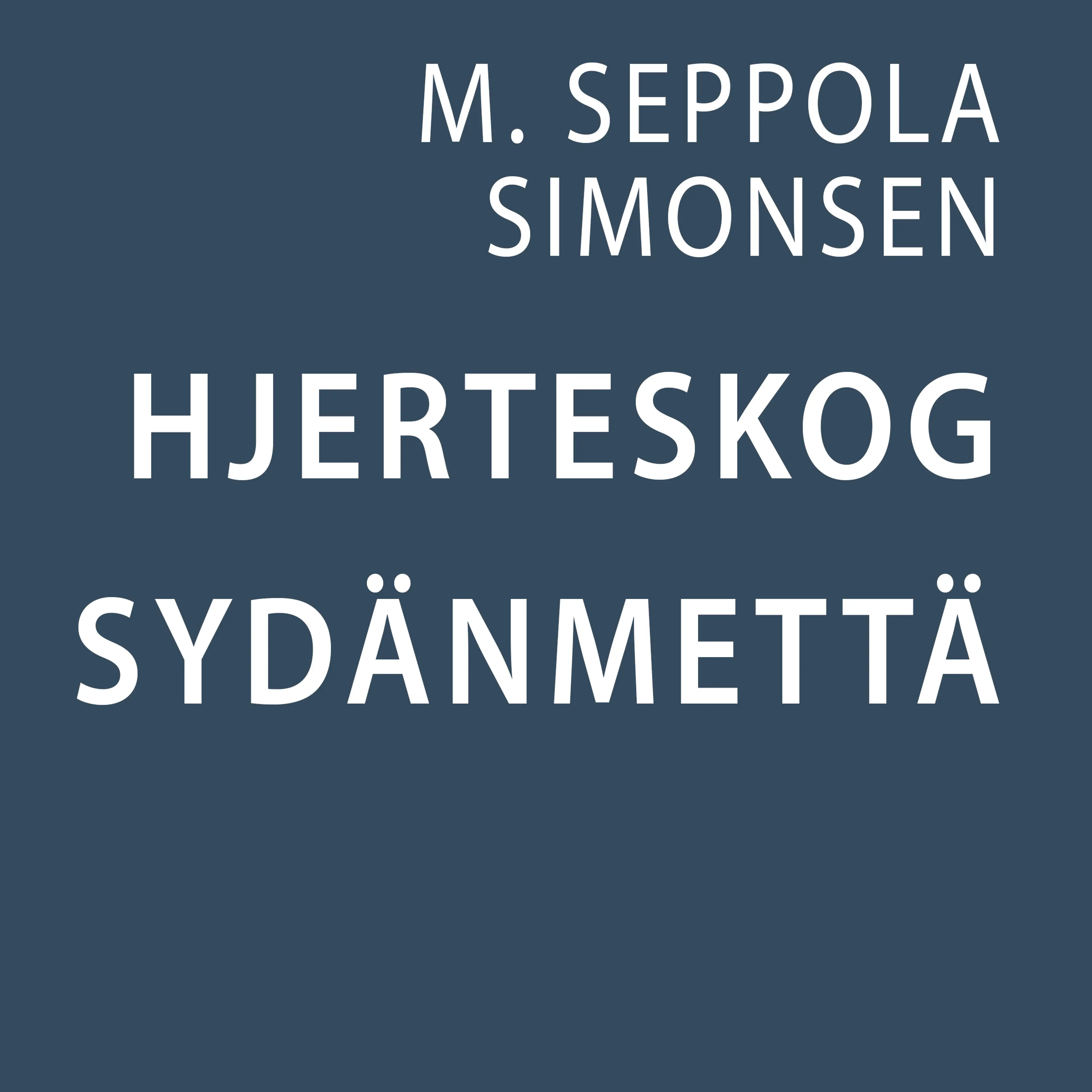 Omslag Hjerteskog. Sydänmettä. av M. Seppola Simonsen (Lydbok)