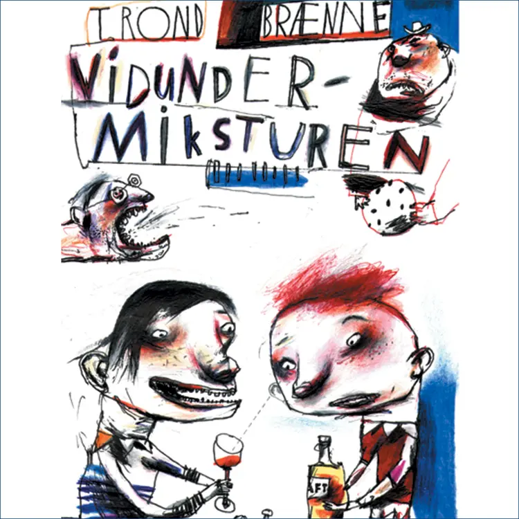 Omslag Vidundermiksturen av Trond Brænne (Lydbok)