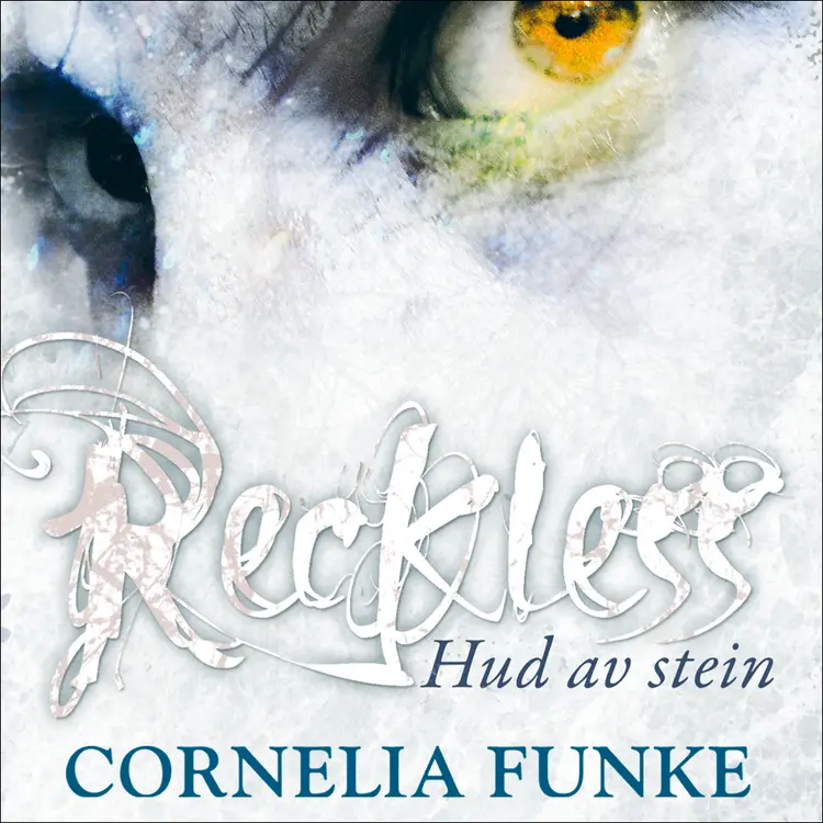 Omslag Reckless - Hud av stein av Cornelia Funke (Lydbok)