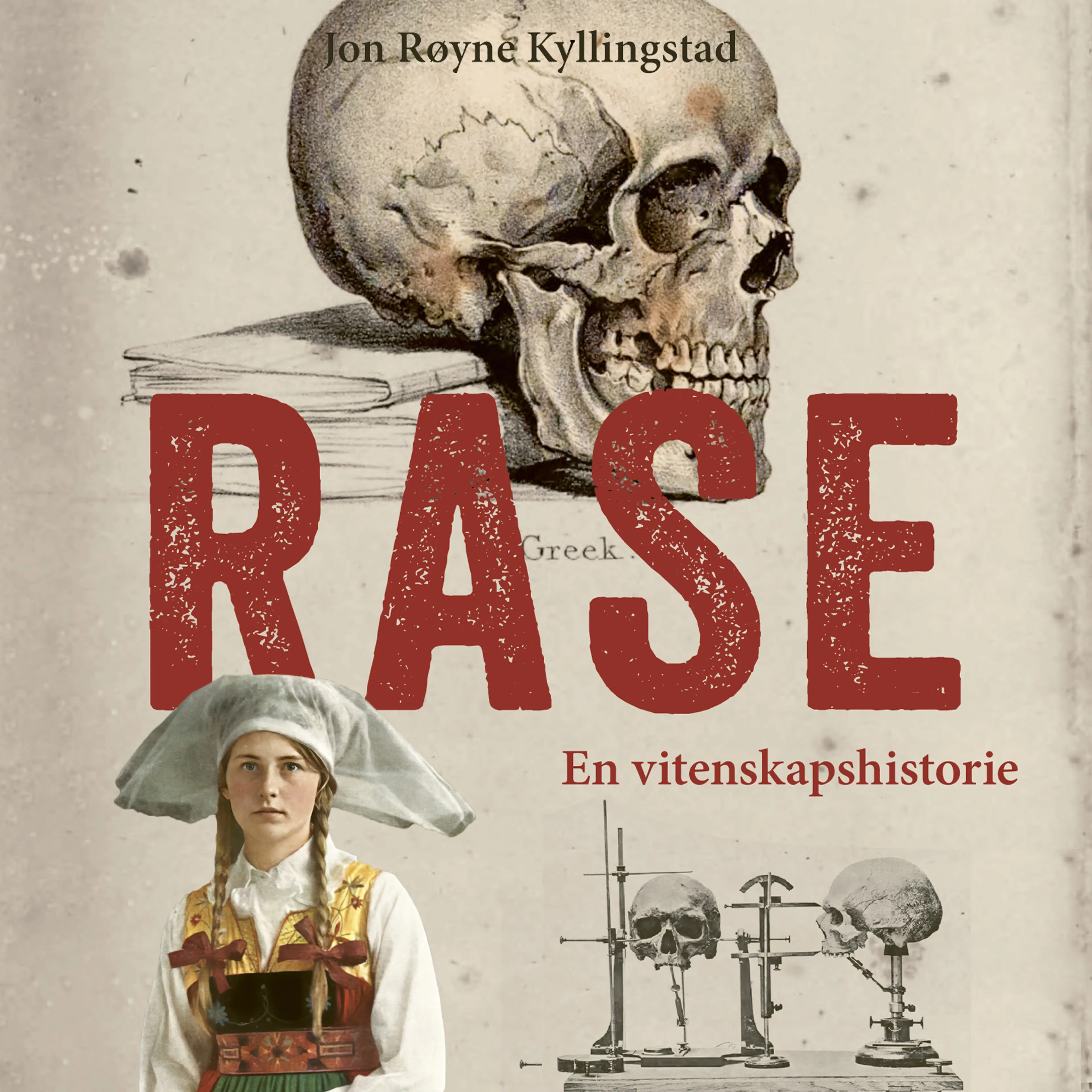 Omslag Rase - En vitenskapshistorie av Jon Røyne Kyllingstad (Lydbok)