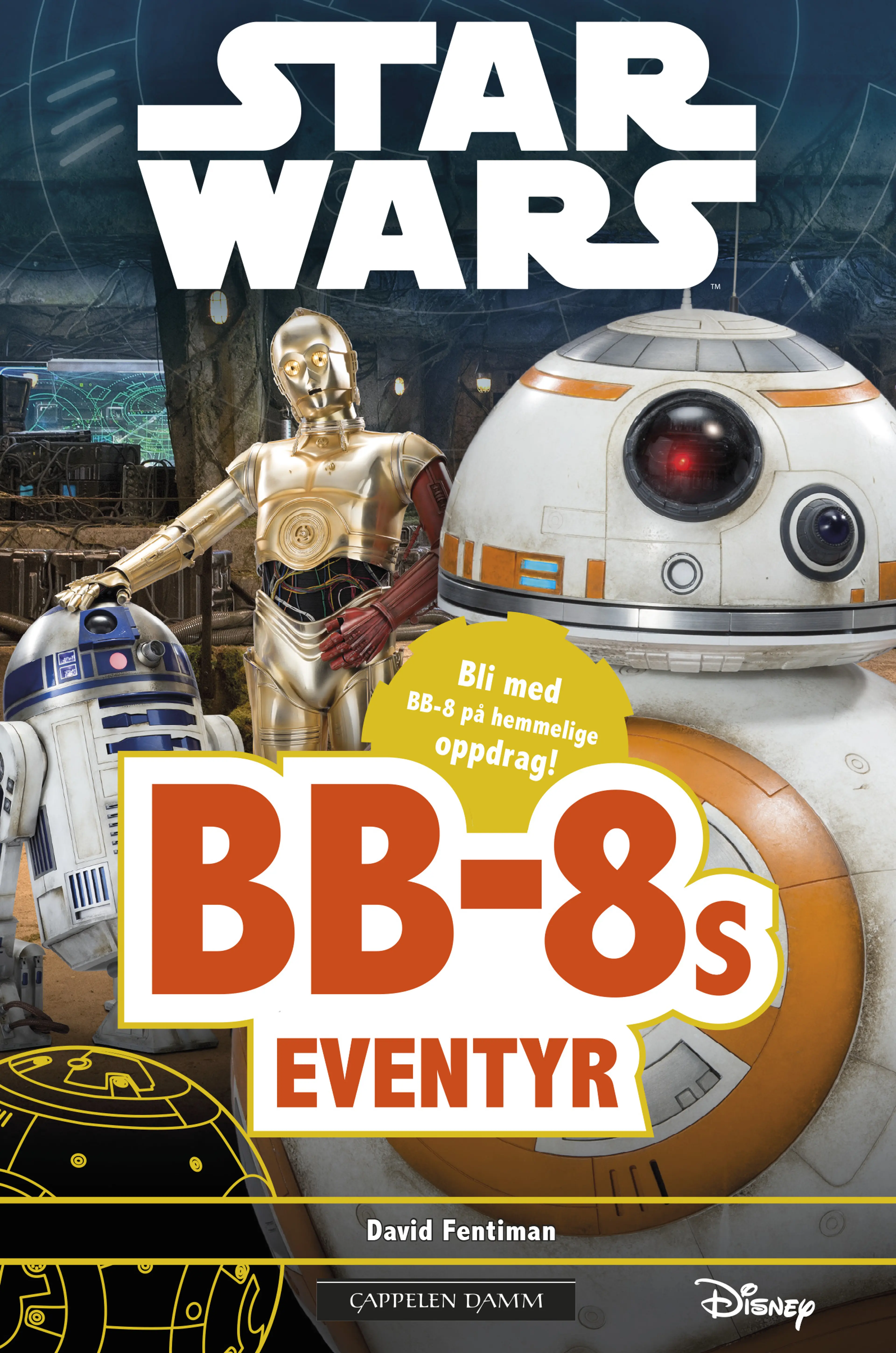 Omslag Star Wars™ - BB-8s eventyr av David Fentiman (Innbundet)