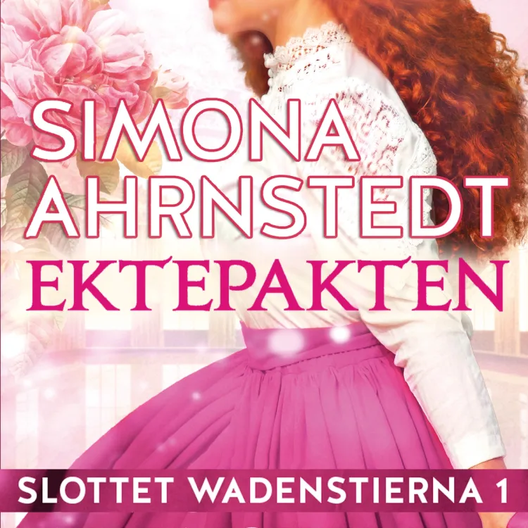 Omslag Ektepakten av Simona Ahrnstedt (Lydbok)