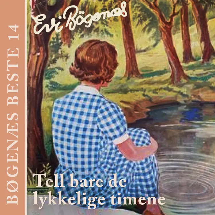 Omslag Tell bare de lykkelige timene av Evi Bøgenæs (Lydbok)