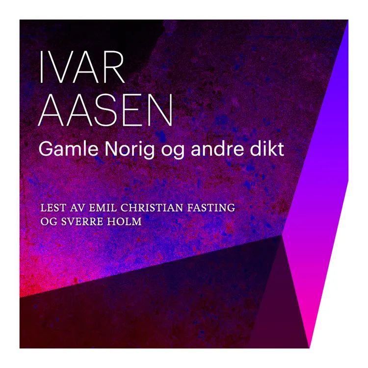 Omslag Gamle Norig og andre dikt av Ivar Aasen (Nedlastbar lydbok)