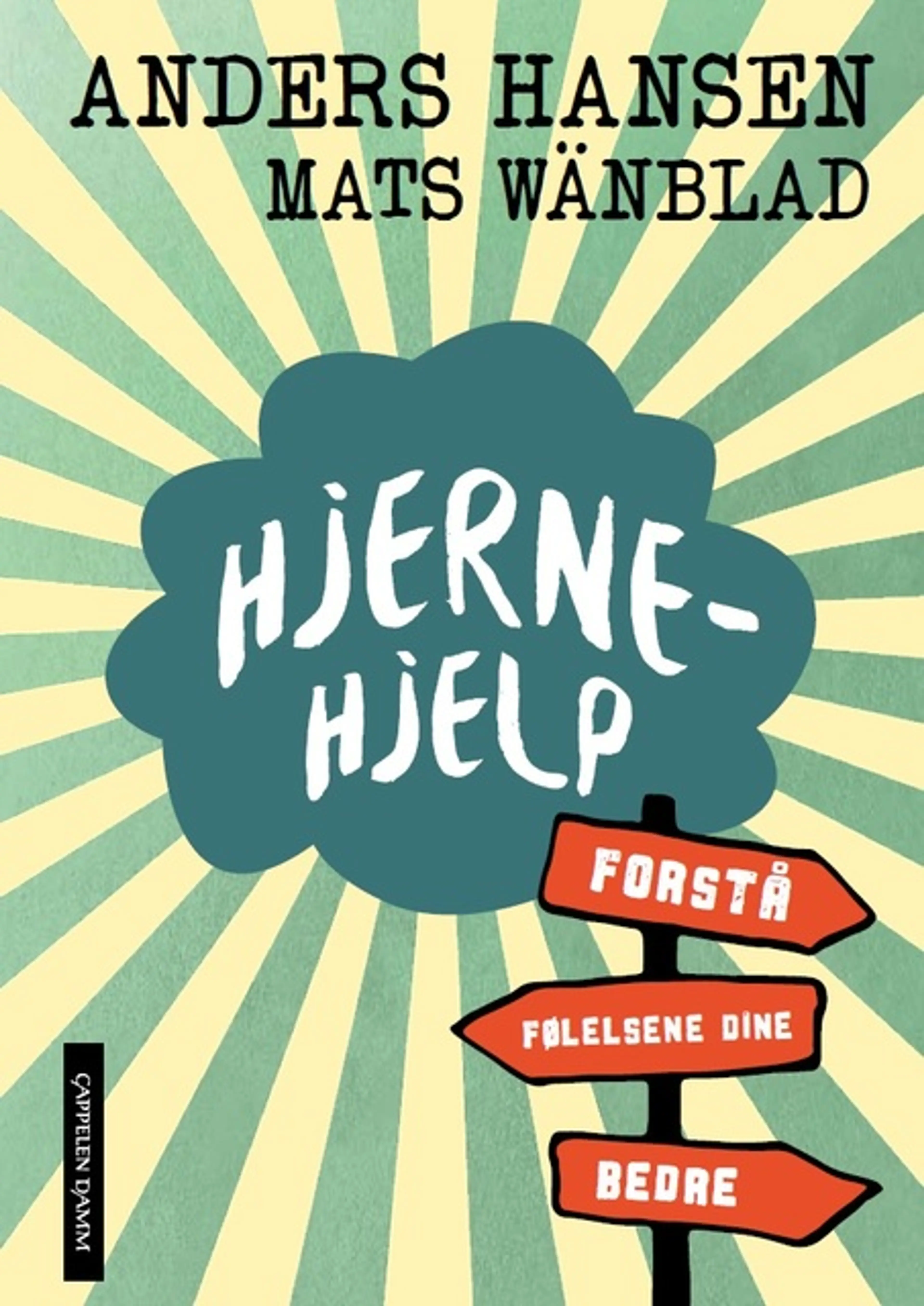 Omslag Hjernehjelp - Forstå følelsene dine bedre av Anders Hansen og Mats Wänblad (Innbundet)