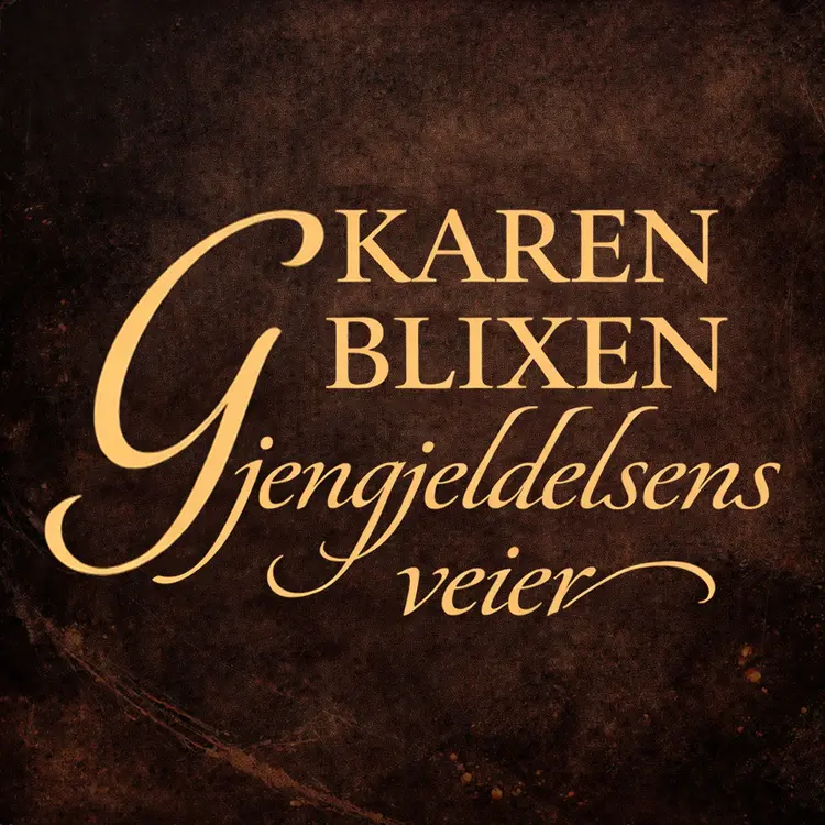 Omslag Gjengjeldelsens veier av Karen Blixen (Lydbok)