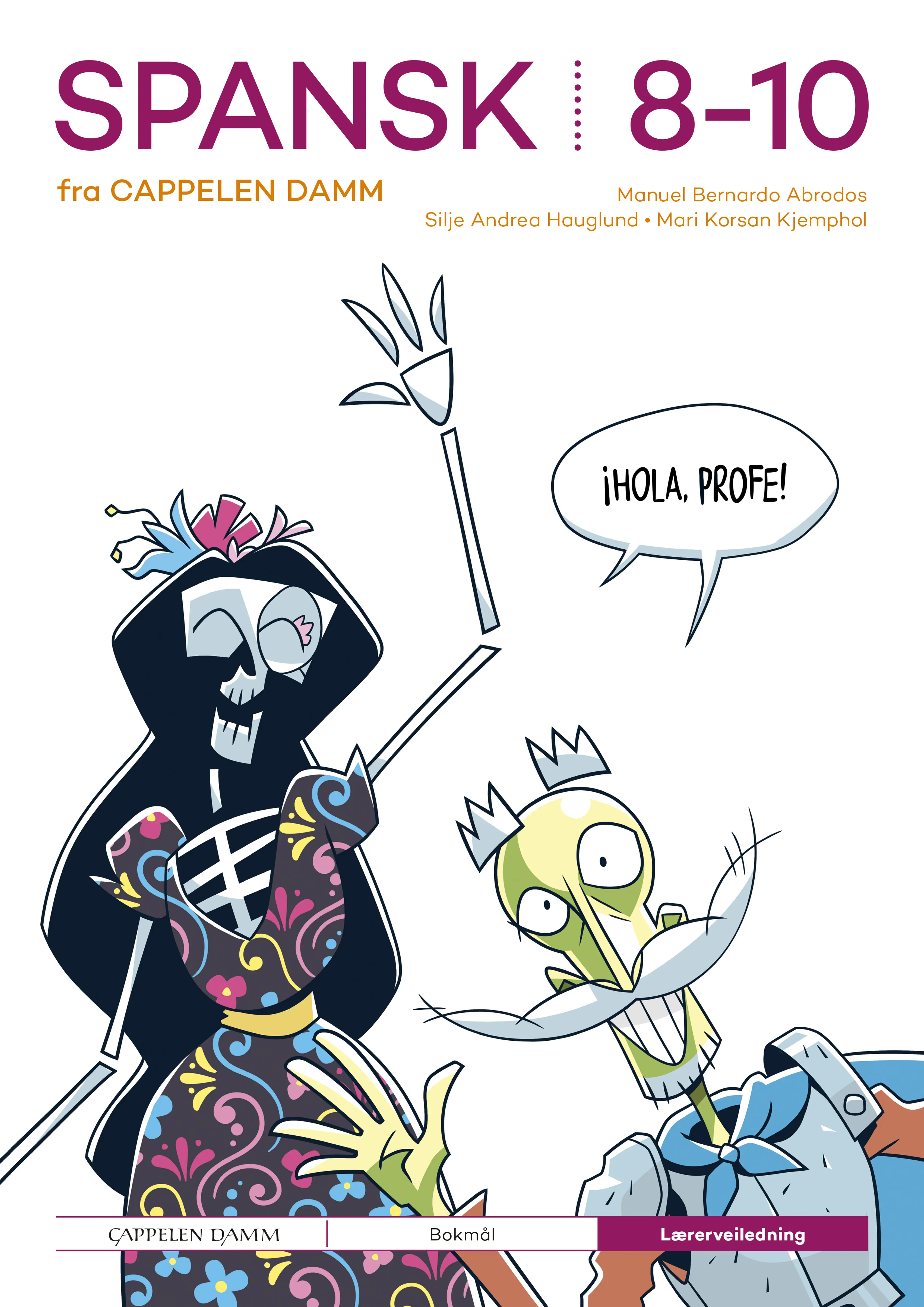 Omslag Spansk 8-10 fra Cappelen Damm Lærerveiledning av Manuel Bernardo Abrodos, Silje Andrea Hauglund og Mari Korsan Kjemphol (Ukjent)